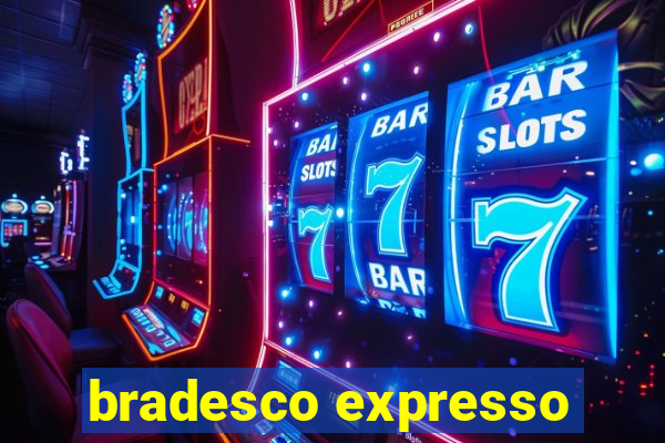 bradesco expresso